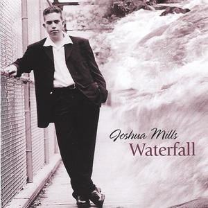 Joshua Mills - Waterfall (2006)